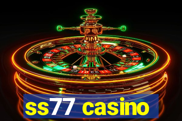 ss77 casino